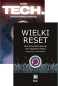 Felietony i reportaże - Pakiet Tech. Krytyka rozwoju środowiska technologicznego, Wielki reset - książka - miniaturka - grafika 1