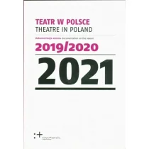 Instytut Teatralny Teatr w Polsce 2021 dokumentacja sezonu 2019/2020 - praca zbiorowa - Książki o kulturze i sztuce - miniaturka - grafika 1