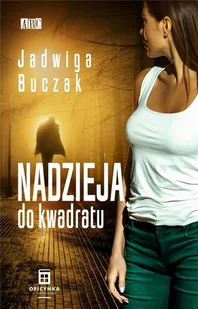 Oficynka Nadzieja do kwadratu Jadwiga Buczak - Kryminały - miniaturka - grafika 3