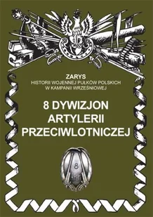 Ajaks 8 dywizjon artylerii przeciwlotniczej - Przemysław Dymek - Historia Polski - miniaturka - grafika 2