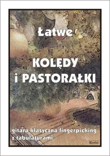 Wydawnictwo Muzyczne Contra Łatwe Kolędy i pastorałki. Gitara klasyczna... - M. Pawełek - Książki o muzyce - miniaturka - grafika 2
