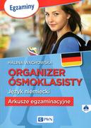 Książki do nauki języka niemieckiego - Halina Wachowska Organizer Ósmoklasisty Język niemiecki Arkusze egzaminacyjne - miniaturka - grafika 1