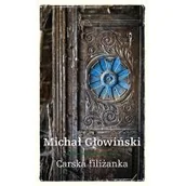 Felietony i reportaże - Wielka Litera Michał Głowiński Carska filiżanka - miniaturka - grafika 1