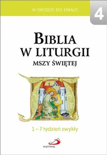 Biblia w liturgii Mszy Świętej. 1-7 tydzień zwykły - Religia i religioznawstwo - miniaturka - grafika 2