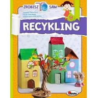 Książki edukacyjne - Recykling Zrobisz to sam Tołłoczko Joanna Syndoman Kwiecińska Mirosława - miniaturka - grafika 1