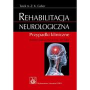 Zdrowie - poradniki - Rehabilitacja neurologiczna - Gaber Tarek A.- Z. K. - miniaturka - grafika 1