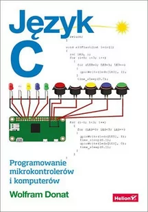 Język C. Programowanie mikrokontrolerów i komputerów - E-booki - informatyka Język C. Programowanie mikrokontrolerów i komputerów - E-booki - informatyka - miniaturka - grafika 1