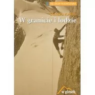 Książki podróżnicze - Sklep Podróżnika W granicie i lodzie Stefano Ardito - miniaturka - grafika 1