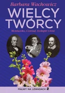 Biografie i autobiografie - Wielcy Twórcy Moniuszko Conrad Shakespeare i inni Wachowicz Barbara - miniaturka - grafika 1