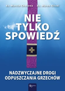 Nie tylko spowiedź. Nadzwyczajne drogi odpuszczania grzechów - Religia i religioznawstwo - miniaturka - grafika 1