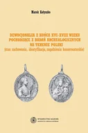 Historia Polski - Dewocjonalia z końca XVI-XVIII wieku pochodzące z badań archeologicznych na terenie Polski - miniaturka - grafika 1