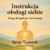 Audiobooki - poradniki - Instrukcja obsługi siebie. Droga do spokoju i równowagi - miniaturka - grafika 1