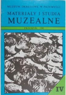 Materiały i studia muzealne Tom IV - Książki o kulturze i sztuce - miniaturka - grafika 1