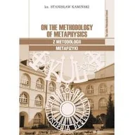 Filozofia i socjologia - Polskie Towarzystwo Tomasza z Akwinu On the Methodology of Metaphysics / Z metodologii metafizyki Stanisław Kamiński - miniaturka - grafika 1