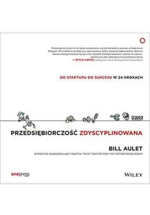 Przedsiębiorczość zdyscyplinowana. Od startupu do sukcesu w 24 krokach - E-booki - biznes i ekonomia - miniaturka - grafika 1