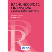 RACHUNKOWOŚĆ FINANSOWA Z UWZGLĘDNIENIEM MSSF - JÓZEF PFAFF - Finanse, księgowość, bankowość - miniaturka - grafika 1