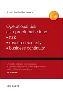 Operational risk as a problematic triad risk resiurce security business continuity - Janusz Zawiła-Niedźwiecki - Biznes - miniaturka - grafika 1