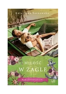 Miłość w żagle - Literatura obyczajowa - miniaturka - grafika 2
