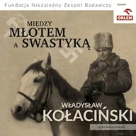 Audiobooki - historia - Między młotem a swastyką Władysław Kołaciński - miniaturka - grafika 1