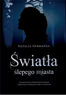 Światła ślepego miasta - Powieści historyczne i biograficzne - miniaturka - grafika 1