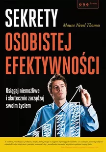 Sekrety osobistej efektywności. Osiągaj niemożliwe i skutecznie zarządzaj swoim życiem - E-booki - poradniki - miniaturka - grafika 1