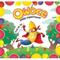 Owoce mają supermoce! Liczę do 10! - Książki edukacyjne - miniaturka - grafika 3