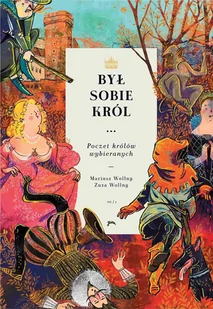 Był sobie król. Poczet królów wybieranych. Część 1 - E-booki dla dzieci i młodzieży Był sobie król. Poczet królów wybieranych. Część 1 - E-booki dla dzieci i młodzieży - miniaturka - grafika 1