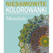 Poradniki hobbystyczne - Olesiejuk Sp. z o.o. praca zbiorowa Niesamowite kolorowanki Mandale - miniaturka - grafika 1