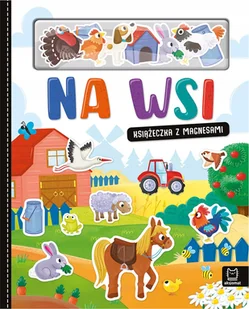 Na wsi. Książeczka z magnesami - Książki edukacyjne - miniaturka - grafika 1