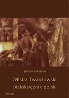 Ezoteryka - Mistrz Twardowski białoksiężnik polski Zubrzycki Jan Sas - miniaturka - grafika 1
