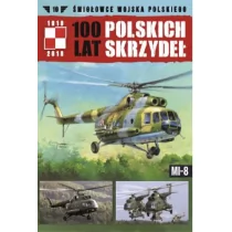 Edipresse Polska MI-8. Seria śmigłowce Wojska Polskiego. 100 Lat Polskich Skrzydeł. Tom 10 Michał Fiszer - Militaria i wojskowość - miniaturka - grafika 1