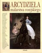 Książki o kinie i teatrze - Arkady Arcydzieła malarstwa rosyjskiego - miniaturka - grafika 1