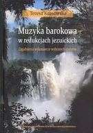 Książki o kulturze i sztuce - Muzyka barokowa w redukcjach muzycznych zagadnienia wykonawcze wybranych utworów - miniaturka - grafika 1