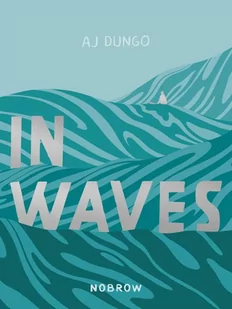 Aj Dungo In Waves - Obcojęzyczne książki dla dzieci i młodzieży - miniaturka - grafika 2