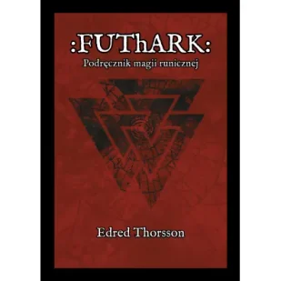 Futhark. Podręcznik magii runicznej - Edred Thorsson - książka - Ezoteryka - miniaturka - grafika 1