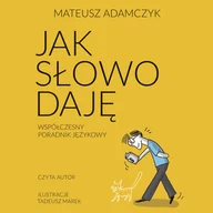 Audiobooki - poradniki - Jak słowo daję. Współczesny poradnik językowy - miniaturka - grafika 1