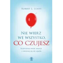Rebis Nie wierz we wszystko co czujesz - Psychologia - miniaturka - grafika 1