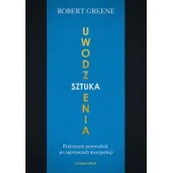 Miłość, seks, związki - Sztuka uwodzenia. Praktyczny przewodnik po tajemnicach manipulacji - miniaturka - grafika 1