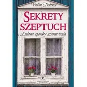 Zdrowie - poradniki - Studio Astropsychologii Sekrety szeptuch. Ludowe sposoby uzdrawiania - Vadim Tschenze - miniaturka - grafika 1
