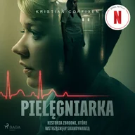 Audiobooki - literatura faktu - Pielęgniarka - Historia zbrodni, które wstrząsnęły Skandynawią - miniaturka - grafika 1