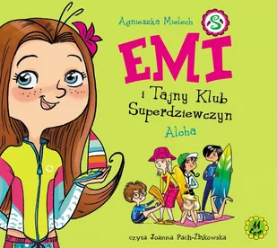 Aloha. Emi i Tajny Klub Superdziewczyn. Tom 11 - Audiobooki dla dzieci i młodzieży - miniaturka - grafika 1