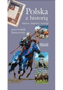 Polska z historią Muzea imprezy noclegi - Felietony i reportaże - miniaturka - grafika 2