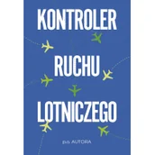 Felietony i reportaże - Kontroler ruchu lotniczego - miniaturka - grafika 1