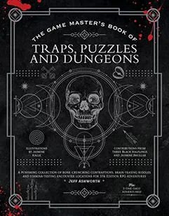The Game Master's Book of Traps, Puzzles and Dungeons: A Punishing Collection of Bone-Crunching Contraptions, Brain-Teasing Riddles and ... Locations for 5th Edition RPG Adventures - Pozostałe książki - miniaturka - grafika 1