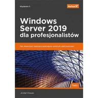 Książki o programowaniu - Windows Server 2019 dla profesjonalistów - miniaturka - grafika 1