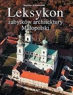 Książki o architekturze - Arkady Leksykon zabytków architektury. Leksykon zabytków architektury Małopolski - Bogusław Krasnowolski - miniaturka - grafika 1