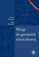 Matematyka - Wydawnictwa Uniwersytetu Warszawskiego Wstęp do geometrii różniczkowej - Cezary Bowszyc, Jerzy Konarski - miniaturka - grafika 1