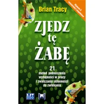 MT Biznes Zjedz tę żabę. 21 metod podnoszenia wydajności pracy i zwalczania skłonności do zwlekania - Brian Tracy - Biznes - miniaturka - grafika 2