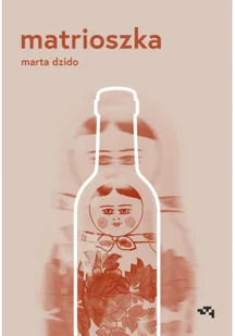 MAMANIA Matrioszka - Marta Dzido - Proza - miniaturka - grafika 3