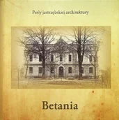 Książki o kulturze i sztuce - Betania Zabudowania dawnego ewangelickiego sanatorium dla dzieci - miniaturka - grafika 1